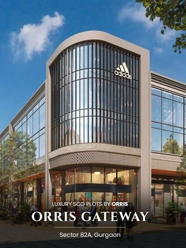 Orris Gateway – Orris SCO Plots Gurgaon Premium Shops & Office Spaces